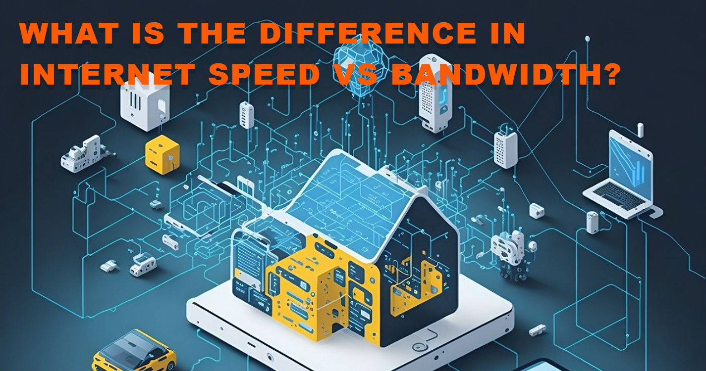 what is the difference in internet speed vs bandwidth?