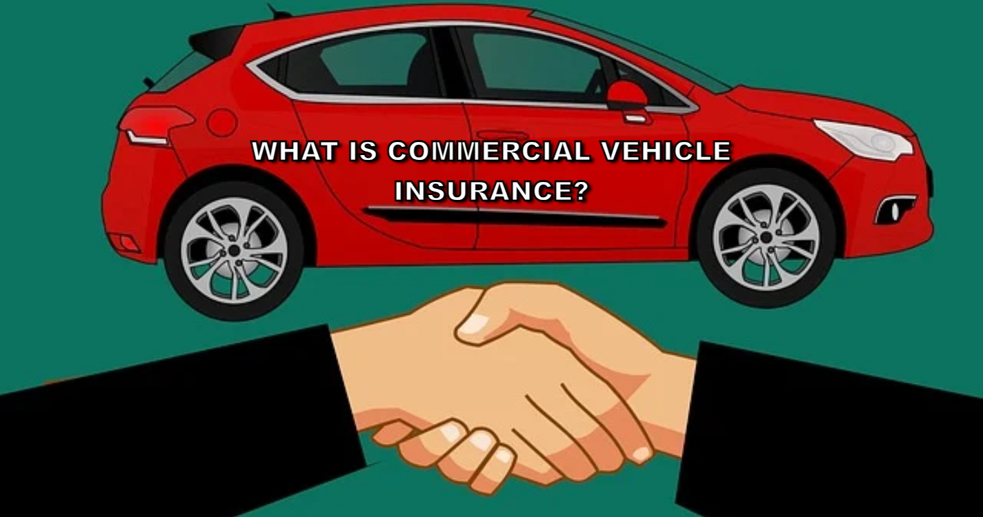 what is commercial vehicle insurance